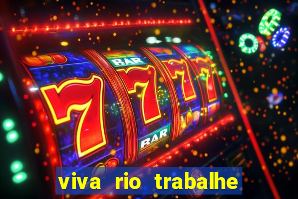 viva rio trabalhe conosco 2024